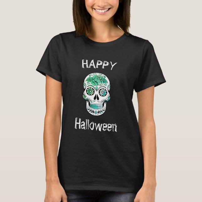 Happy Halloween Sugar Skull T-Shirt (Front)