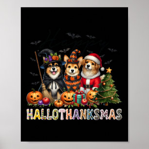 Happy Halloween Thanksgiving Christmas Dog Lovers Poster