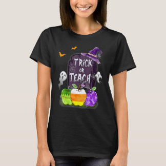 Happy Halloween Trick Or Teach Teacher School T-Shirt