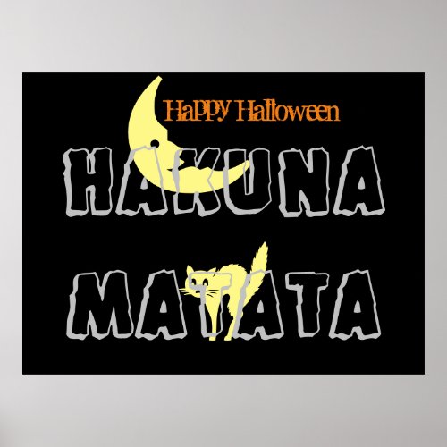  Happy Halloween trick or treat and Hakuna Matata Poster