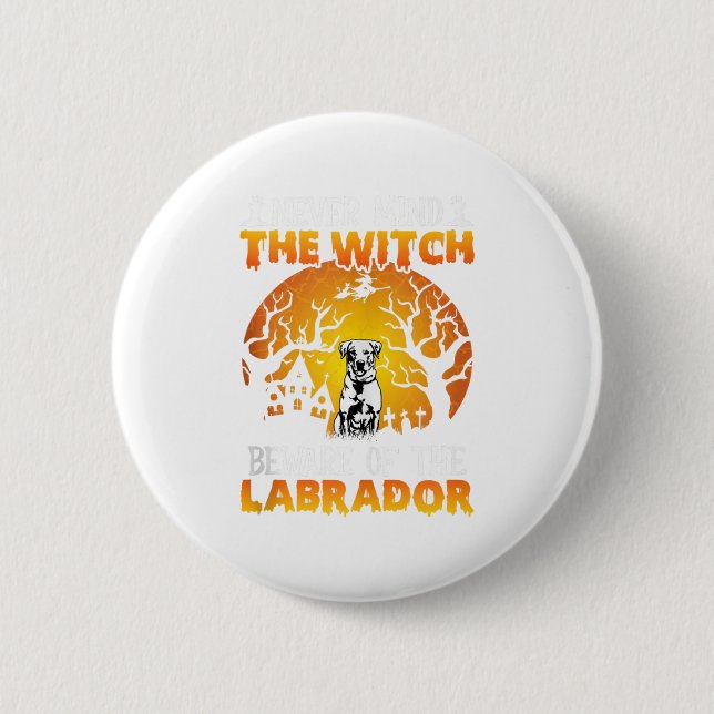 Happy Halloween Vibes Decor Beware Of The Labrador Button (Front)