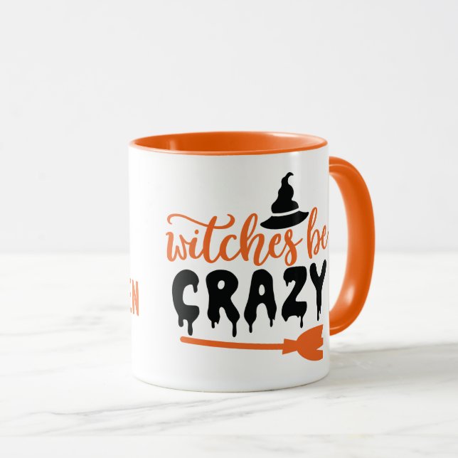 Happy Halloween, Witches Be Crazy, Black & Orange Mug (Front Right)