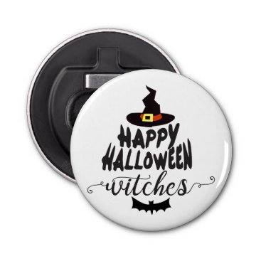 Happy Halloween Witches Typography Halloween Bottle Opener