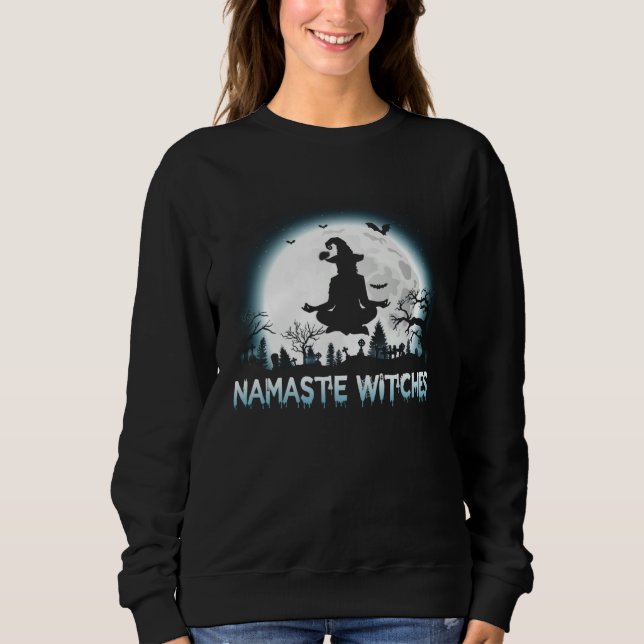 Happy Halloween Yoga Girl Namaste Witches Meme Wit Sweatshirt (Front)