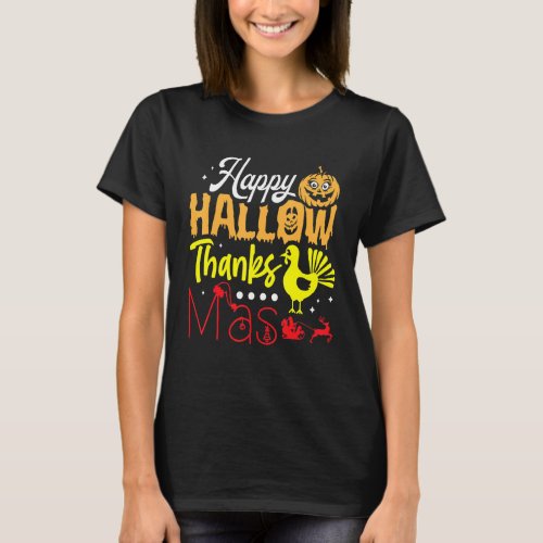 Happy Hallowthanksmas Funny Holiday T_Shirt