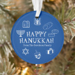 Happy Hanukkah blue & white custom name favors Ornament<br><div class="desc">Happy Hanukkah,  customize family name gift favor holiday Ornament.
Happy Hanukkah,  Happy Chanukah,  Hanukkah Sameach!,  Chag Sameach!,  Chag Urim Sameach!
Blue and white</div>