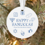 Happy Hanukkah blue white custom name favors  Ornament<br><div class="desc">Happy Hanukkah,  customize family name gift favor holiday Ornament.
Happy Hanukkah,  Happy Chanukah,  Hanukkah Sameach!,  Chag Sameach!,  Chag Urim Sameach!
Blue and white</div>