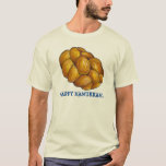 Happy Hanukkah Challah Bread Jewish Holidays T-Shirt<br><div class="desc">Shirt features an original illustration of a loaf of challah bread. Perfect for Hanukkah!

This Chanukah illustration is also available on other products. Don't see what you're looking for? Need help with customization? Contact Rebecca to have something designed just for you.</div>