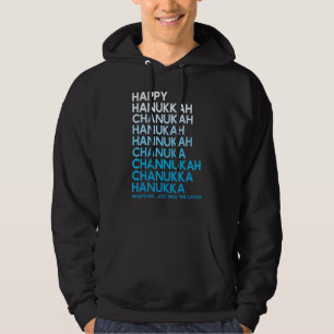 Happy Hanukkah Chanukah Whatever Just Pass The Lat Hoodie