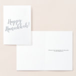 Happy Hanukkah custom modern script typography  Foil Card<br><div class="desc">Happy Hanukkah modern script typography elegant Foil Card.  Choose from gold or silver foil.
With fully customizable black text inside card.
The design is simple and elegant and can be also used in a professional,  business,  office setting,  as it is fully customizable.</div>