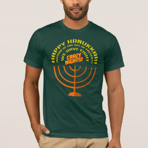 Happy Hanukkah Eight Crazy Nights Fun T-Shirt