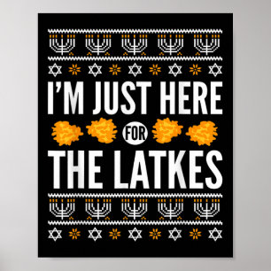 Happy Hanukkah Just Here For Latkes Hebrew Jewish Poster