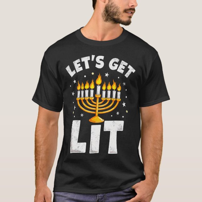Happy Hanukkah Let'S Get Lit Menorah Jewish Christ T-Shirt (Front)