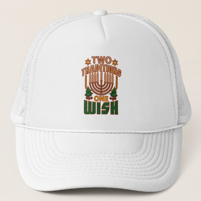 Happy Hanukkah Two Traditions One Wish Christmas Trucker Hat (Front)