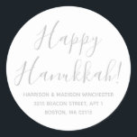 Happy Hanukkah white gray script return address Classic Round Sticker<br><div class="desc">Happy Hanukkah modern custom script calligraphy name and address personalized Hanukkah return address stickers.
Fully customizable silver gray text,  white background.
Elegant,  simple,  modern design.</div>