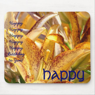 Happy Happy Birthday to You! gift mouse pad Lilies