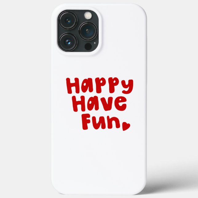 Happy Have Fun Case-Mate iPhone Case (Back)