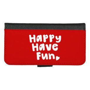 Happy Have Fun iPhone 8/7 Wallet Case