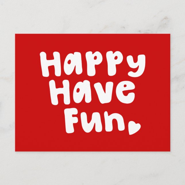 Happy Have Fun Postcard (Front)