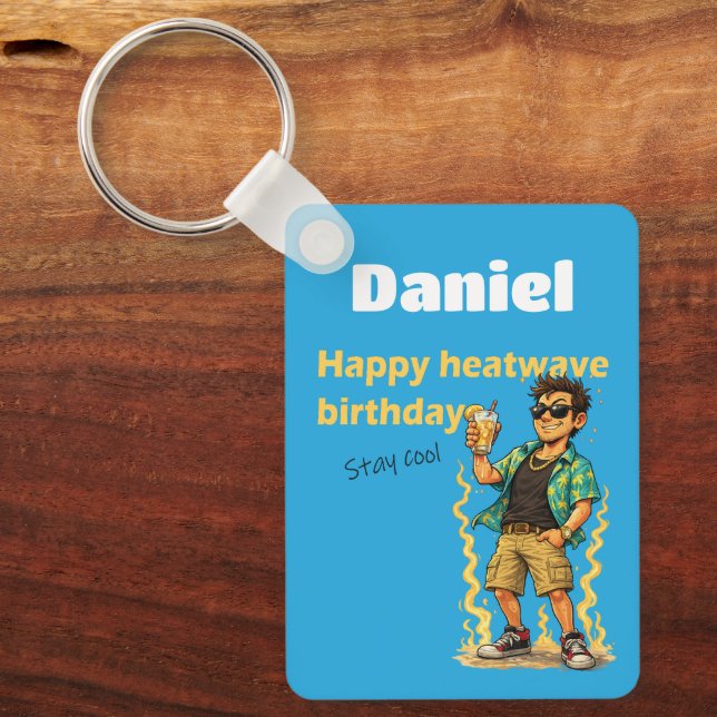 Happy Heatwave Birthday Stay Cool Keychain (Front)