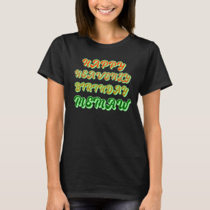 Happy Heavenly Birthday MEMAW Heavenly Birthday ME T-Shirt