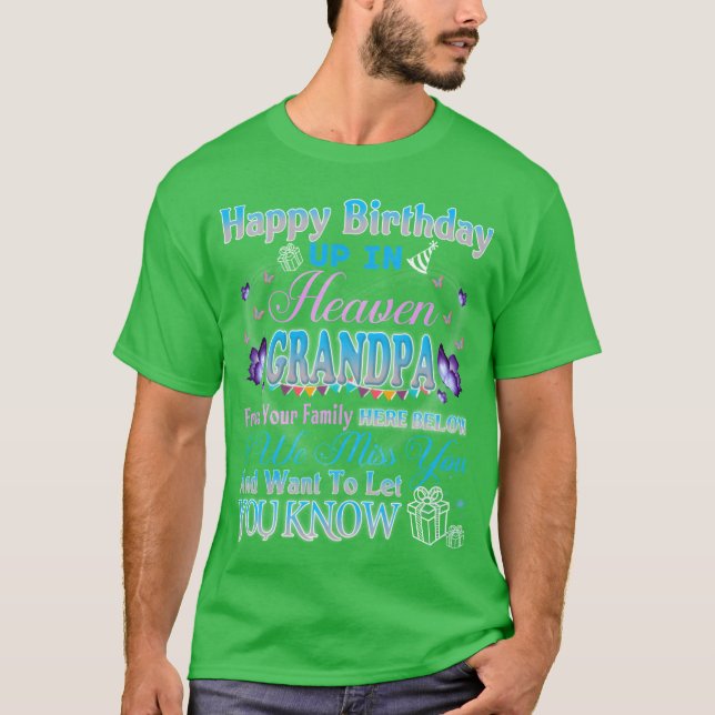 Happy Heavenly Birthday Up In Heaven My Grandpa re T-Shirt (Front)