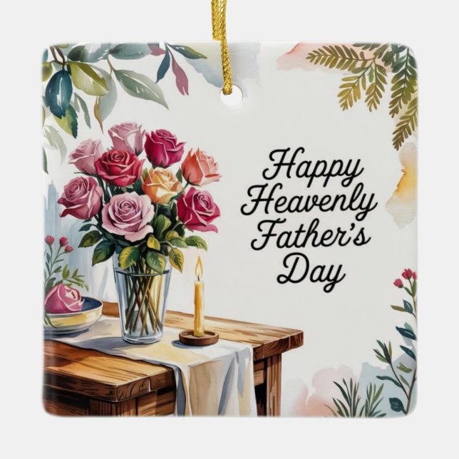 Happy Heavenly Father’s Day Floral Memorial Card Ceramic Ornament (Front)