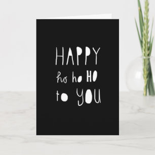 HAPPY HO HO HO & SO MUCH MORE FOR CHRISTMAS! CARD
