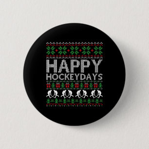 Happy Hockey Days, Funny Christmas Hockey Lovers  Button