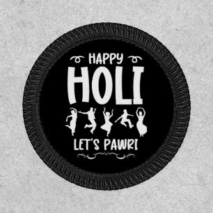 Happy Holi Let's Pawri Hindu Holi Festival Gifts Patch