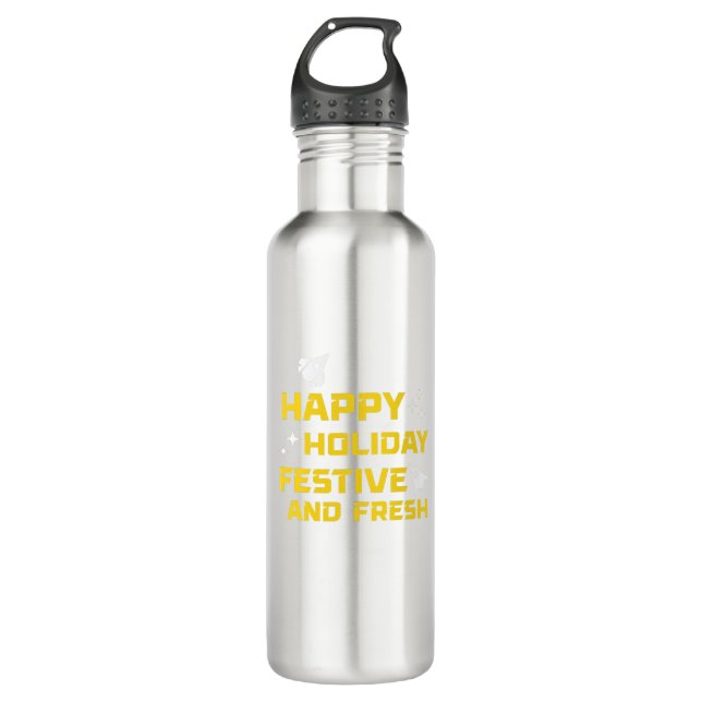 Happy Holiday, Festive and Fresh Stainless Steel Water Bottle (Front)