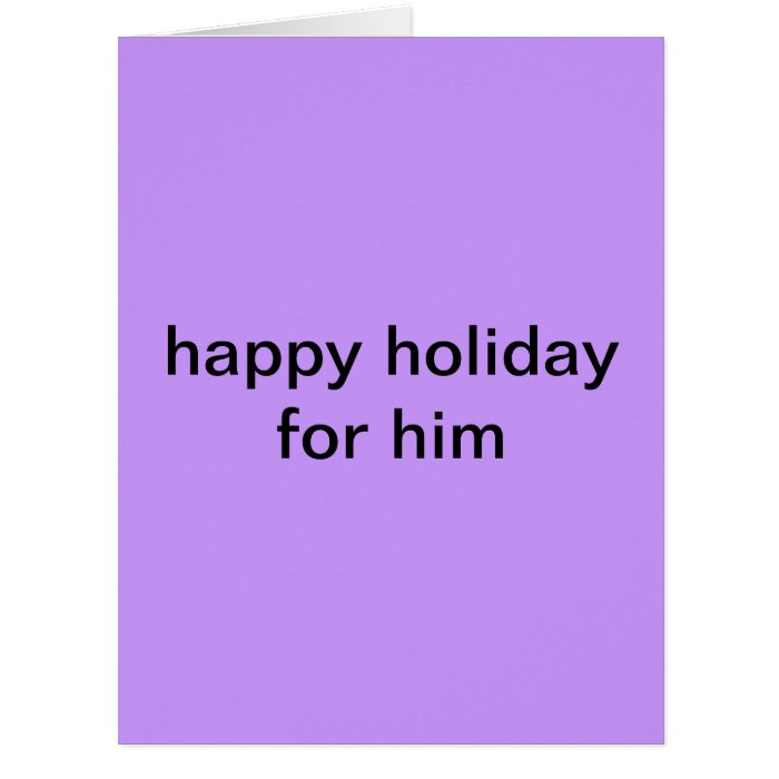 happy holiday for him greeting card