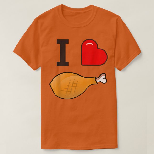Happy Holiday I Love Turkey Leg! Carnival and Fair T-Shirt (Design Front)