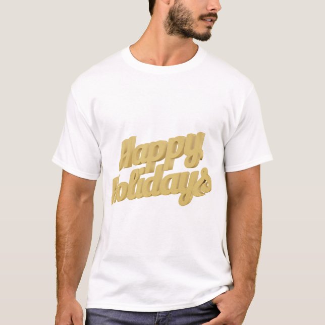 Happy Holidays 3D Gold typography design. T-Shirt (Front)