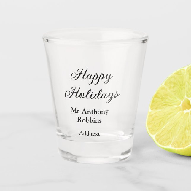 Happy holidays add name date year simple minimChri Shot Glass (Front)
