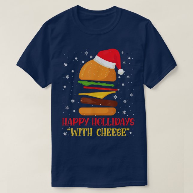 Happy Holidays Christmas Bugger Day Christmas Chee T-Shirt (Design Front)