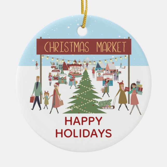 Happy Holidays Christmas Market Scene Ceramic Ornament (Front)