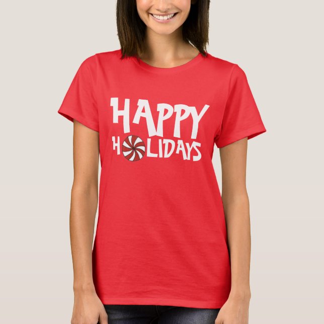 Happy Holidays Christmas Red Peppermint Candy Cane T-Shirt (Front)
