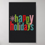 Happy Holidays Colored Chalkboard Poster<br><div class="desc">Enjoy the holiday season</div>