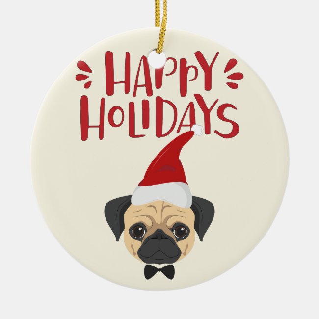 Happy Holidays - Cute Pug Christmas