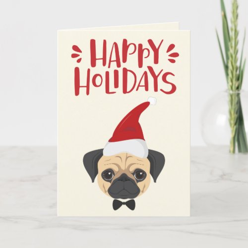 Happy Holidays _ Cute Santa Pug _ Christmas Holiday Card