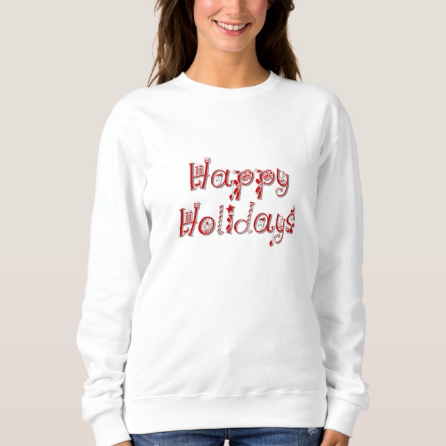 Happy Holidays Decorated Text Sweatshirt (Front)