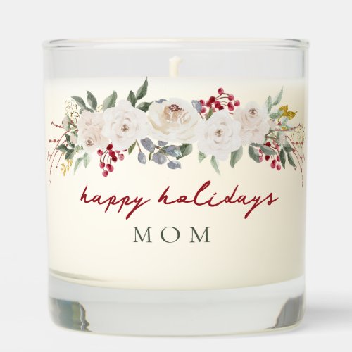 Happy Holidays Festive Florals for Mom Scented Candle