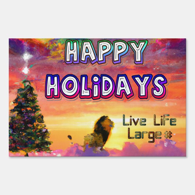 Happy Holidays From The African Lion King  Sign (Front)