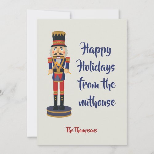Happy Holidays from the nuthouse funny Nutcracker