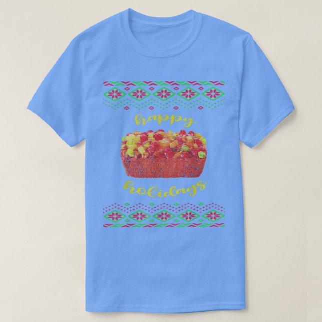 Happy Holidays Fruitcake a Christmas  T-Shirt (Design Front)