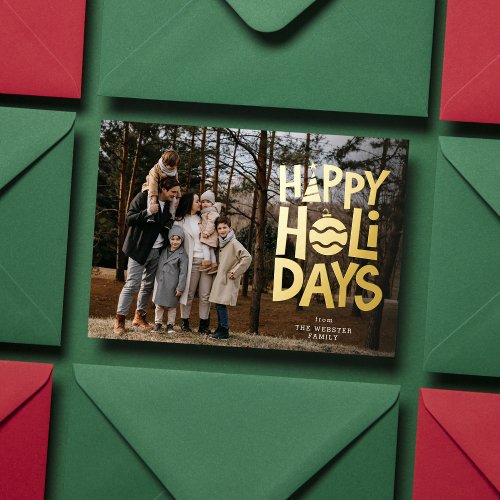 Happy holidays fun playful cute one photo family foil holiday card
