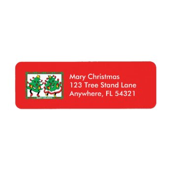 Happy Holidays Funny Dancing Christmas Trees Label by gingerbreadwishes at Zazzle