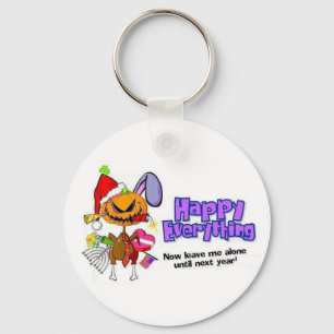 Happy Holidays-Happy Anything-Happy Everything Keychain
