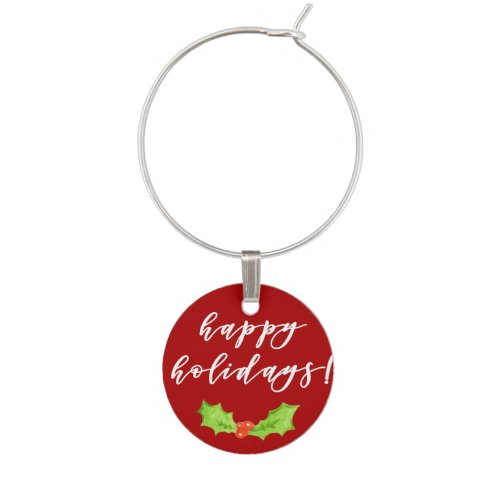 Happy Holidays   Holly Leaf Red Christmas Wine Charm